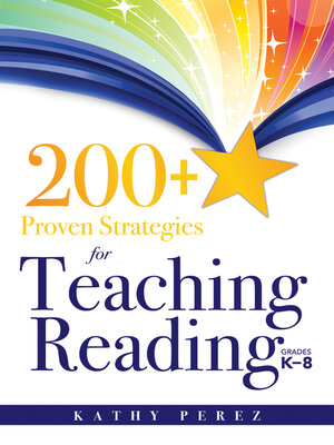 cover image of 200+ Proven Strategies for Teaching Reading, Grades K-8